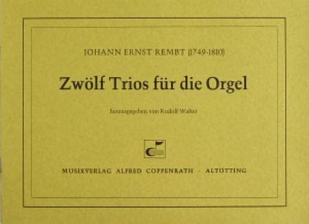 Rembt, Zwolf Trios Fur Die Orgel